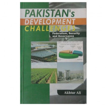 Pakistan Development Challenges Federalism, Security and Governance